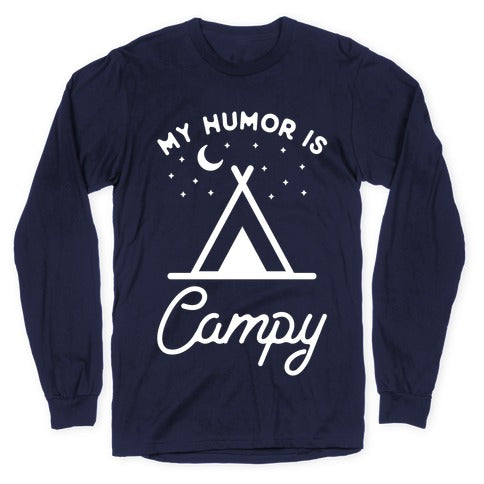 My Humor is Campy Longsleeve Tee